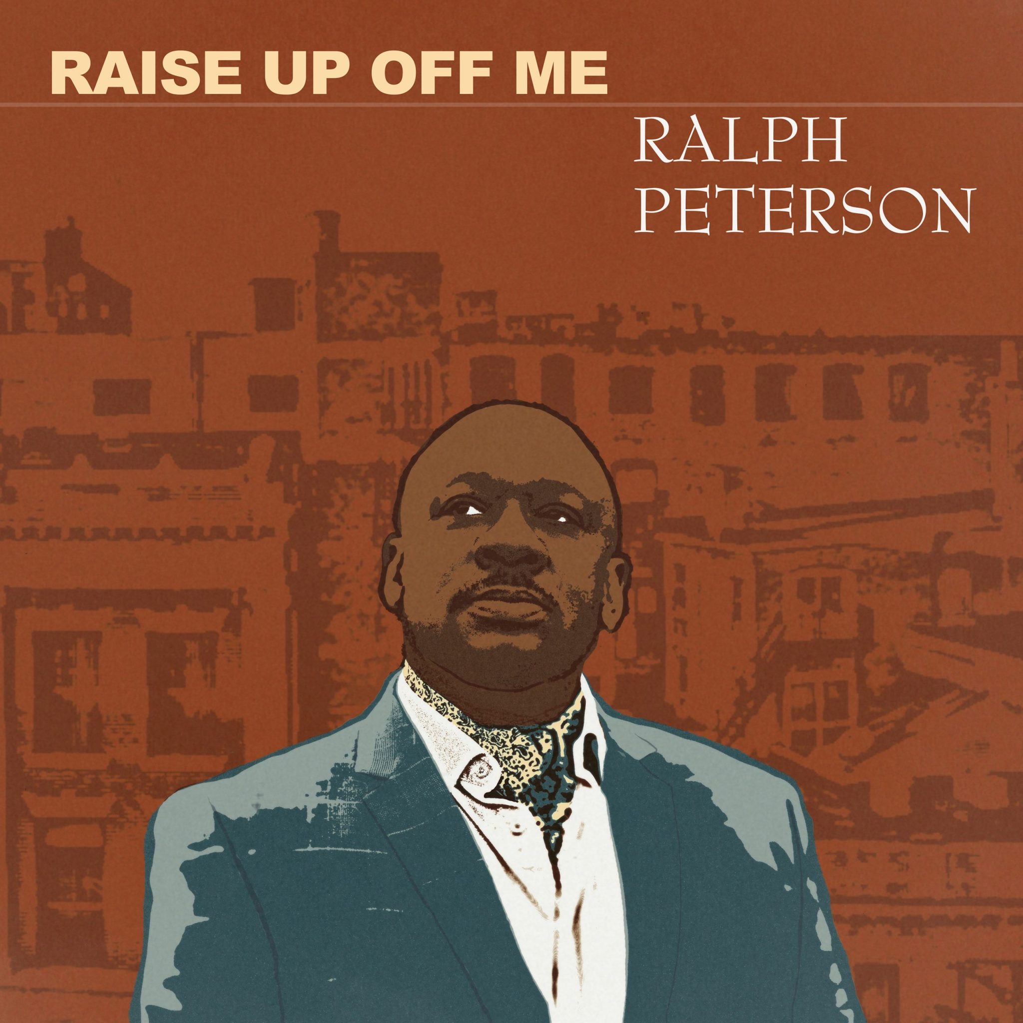 Raise Up Off Me, Ralph Peterson’s Final Recording